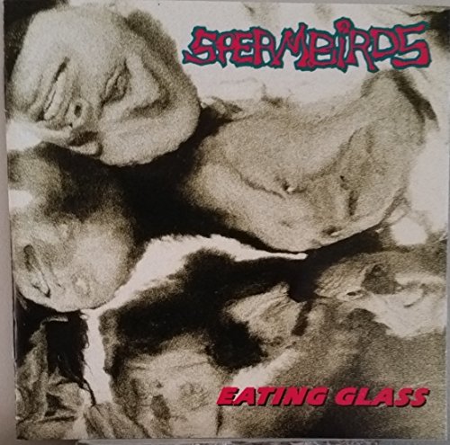 SPERMBIRDS - Eating Glass