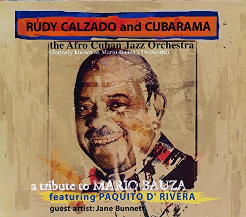 Calzado , Rudy and Cubarama - A Tribute to Mario Bauza