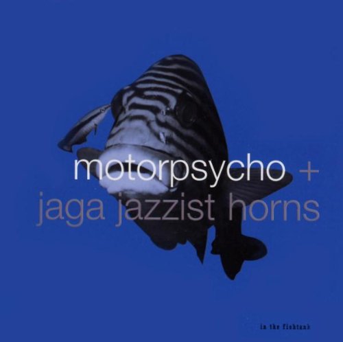 Motorpsycho - In the fishtank