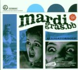 Mardi Gras.BB - Alligatorsoup (Limited 2 CD Set)
