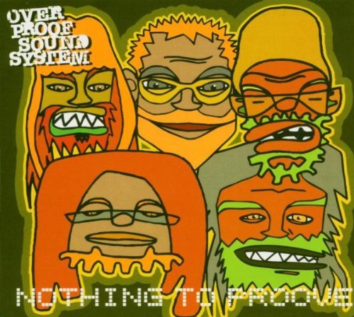 Overproof Soundsystem - Nothing to proove