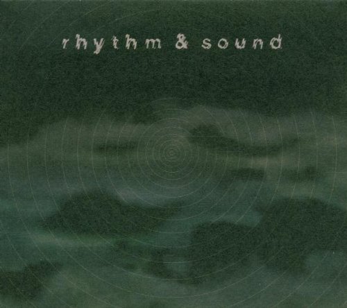 Rhythm & Sound - Rhythm & Sound