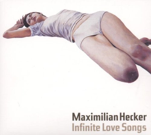 Hecker , Maximilian - Infinite love songs