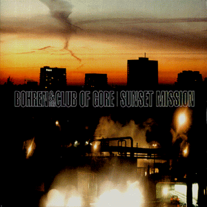 Bohren & Der Club Of Gore - Sunset mission