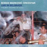 Boban Markovic Orkestar - Boban I Marko - Balkan Brass Fest