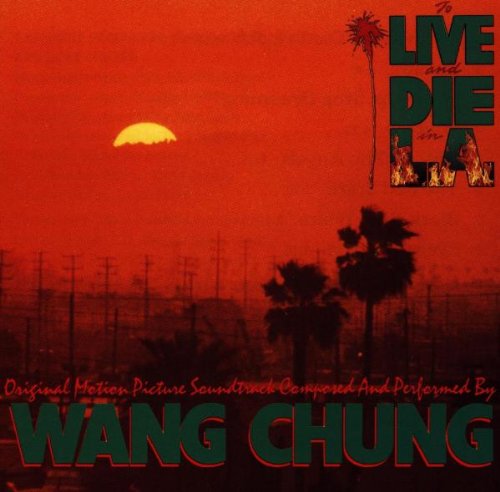 Wang Chung - To Live & and Die in L.A. (OST)