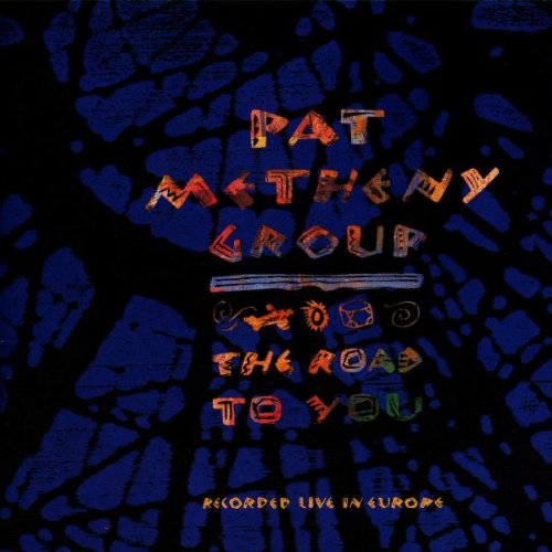 Metheny , Pat - The Road To You (Recorded Live In Europe)