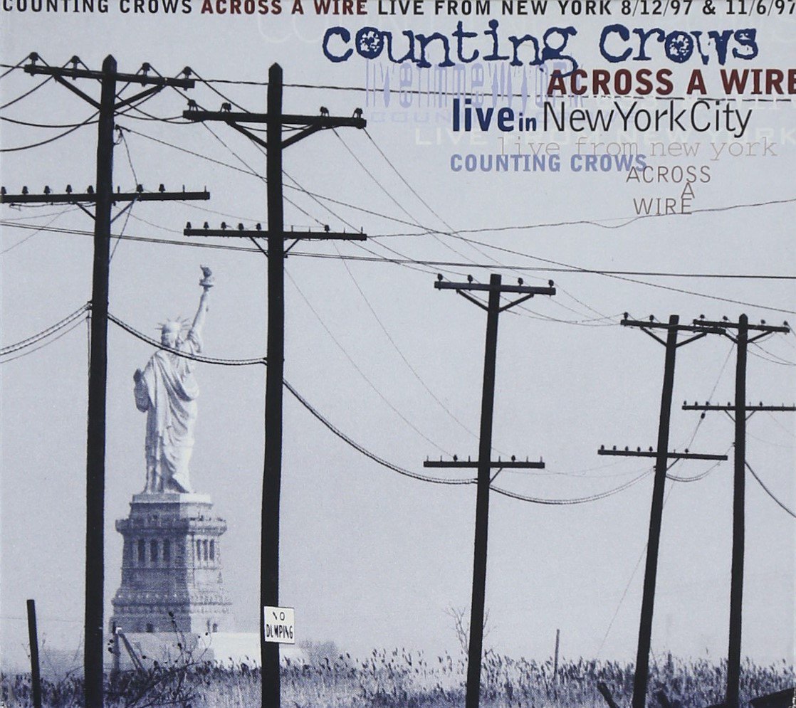 Counting Crows - Across A Wire - Live In New York City