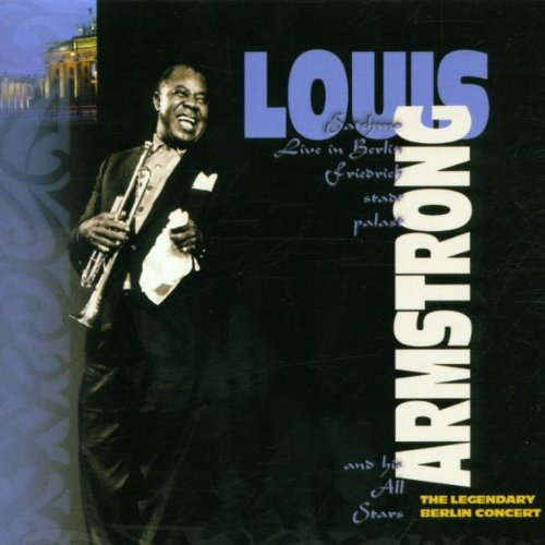 Armstrong , Louis - The Legendary Berlin Concert