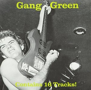 Gang Green - Another Wasted Night