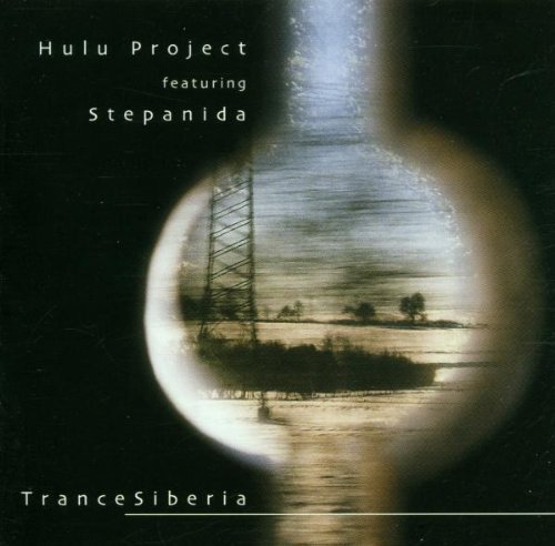 Hulu Project feat. Stepanida - TranceSiberia