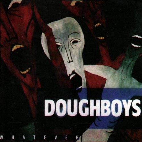 Doughboys - Whatever
