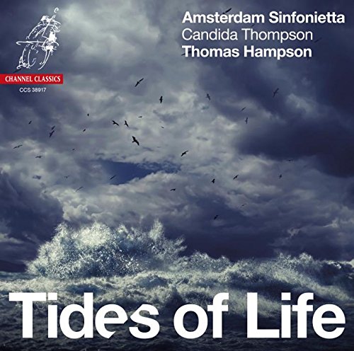 Hampson , Thomas - Tides Of Life (With Candida Thompson & Amsterdam Sinfonietta)