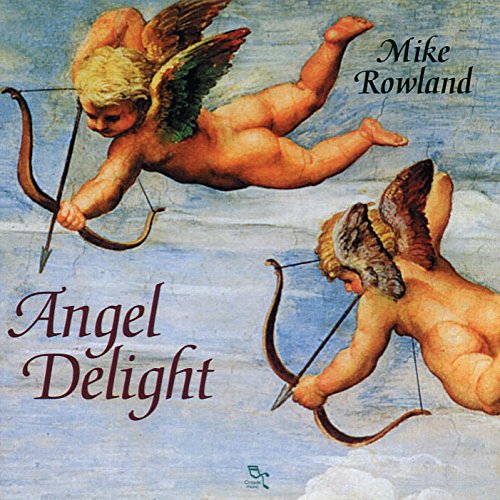 Mike Rowland - Angel Delight
