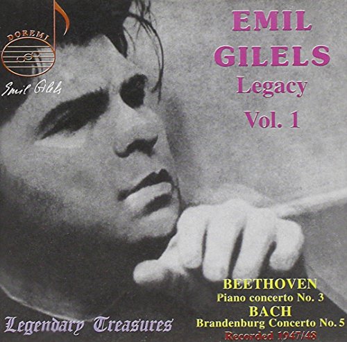 Gilels , Emil   - Beethoven: Piano Cocerto No. 3 / Bach: Brandenburg Concerto No. 5 (Emil Gilels Legacy 1)