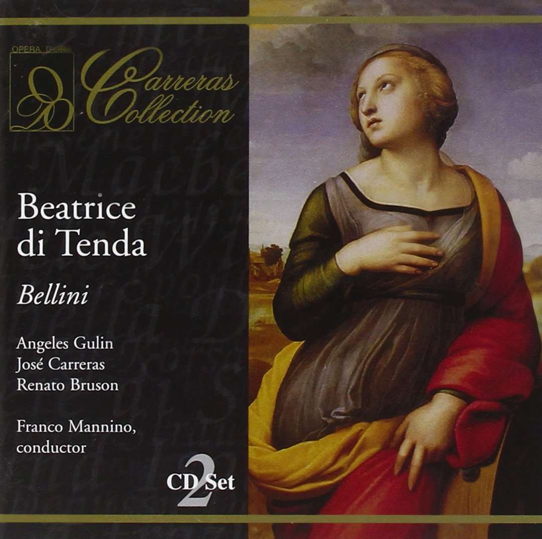 Bellini , Vincenzo   - Beatrice Di Tenda (Gulin, Carreras, Bruson, Mannino)