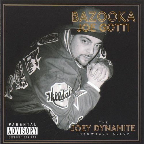 Bazooka Joe Gotti - Joey Dynamite