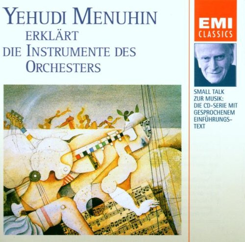 Menuhin , Yehudi - Yehudi Menuhin erklärt die Instrumente des Orchesters (Special Edition)