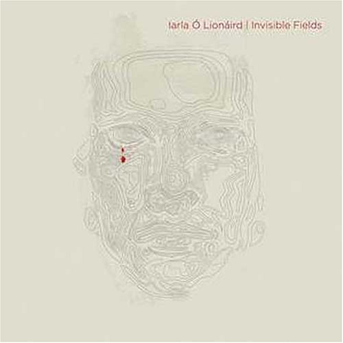 Iarla O'Lionaird - Invisible Fields