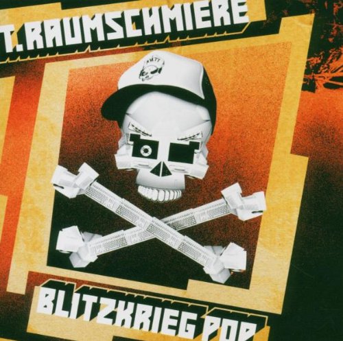 T.Raumschmiere - Blitzkrieg pop