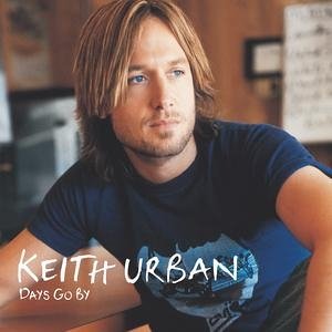 Keith Urban - Days Go By