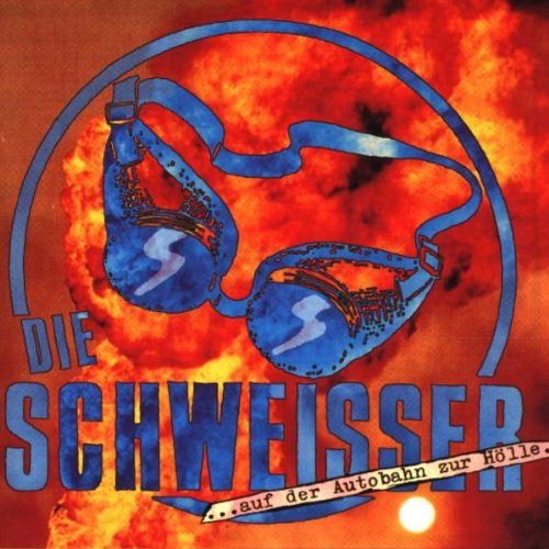 Schweisser - Autobahn zur Hoelle