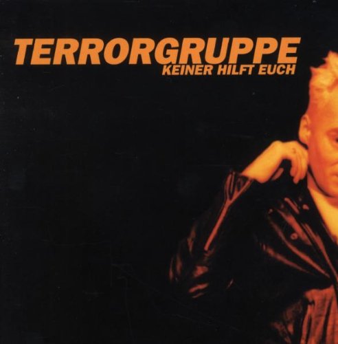 Terrorgruppe - Keiner Hilft Euch