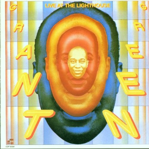 Grant Green - Live at the Lighthouse
