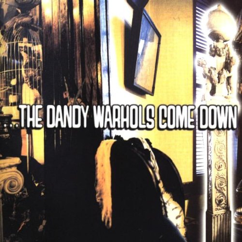 Dandy Warhols , The - Come down