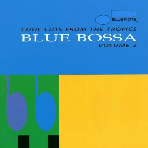 Sampler - Blue Bossa 2 - Cool Cuts from the Tropics