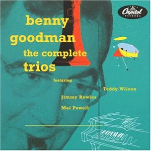 Benny Goodman - The Complete Capitol Trios