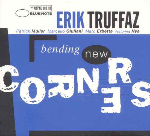 Truffaz , Erik - Bending New Corners