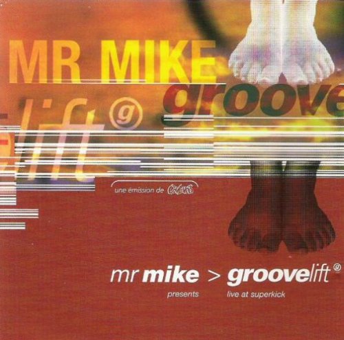 Mr Mike - Groovelift - Live At Superkick