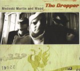 Medeski Martin & Wood - The dropper