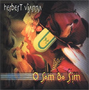 Vianna , Herbert - O Som Do Sim