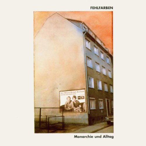 Fehlfarben - Monarchie und Alltag (Remixed & Remastered)