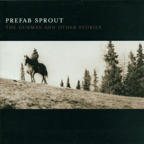 Prefab Sprout - The gunman and other stories