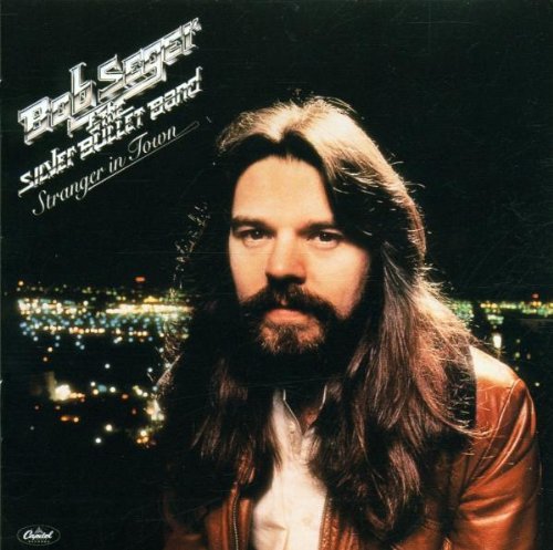 Bob Seger - Stranger in Town (Remastered)