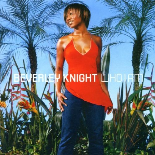 Knight , Beverley - Who i am