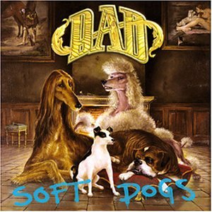 D.A.D. - Soft dogs