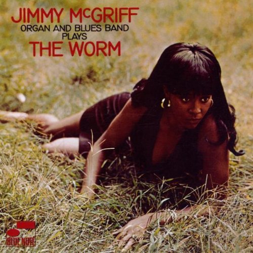 McGriff , Jimmy - The Worm