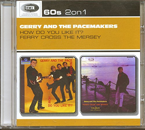Gerry & The Pacemakers - How Do You Like It? / Ferry Cross the Mersey (60s 2on1)