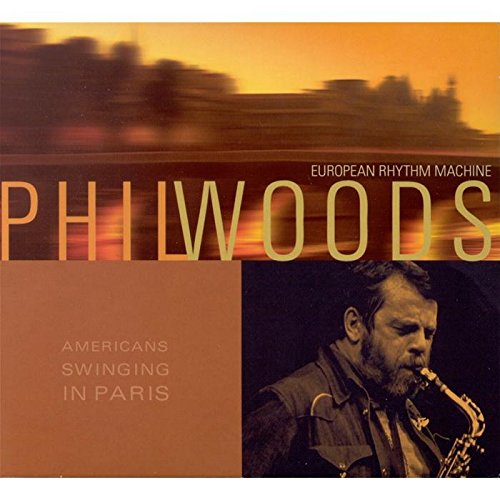 Woods , Phil - Americans Swinging in Paris