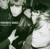 Mando Diao - Never seen the light of day