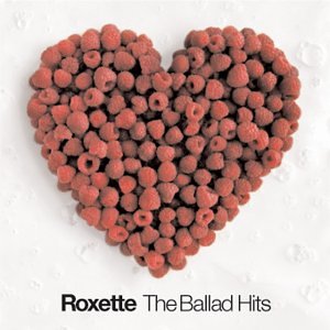 Roxette - The ballad hits