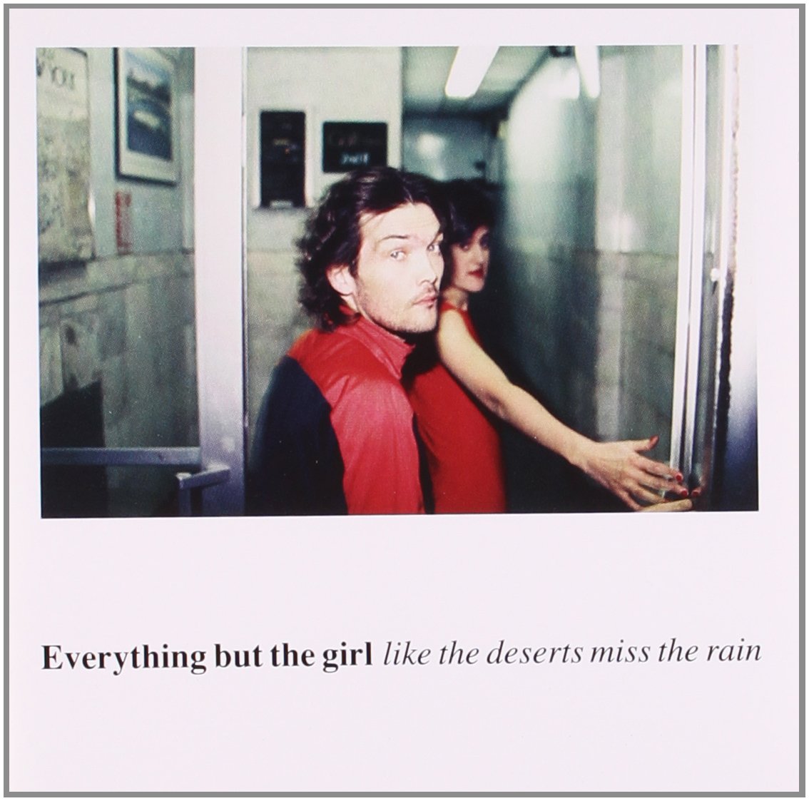 Everything but the girl - Like the dessert miss the rain