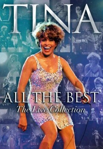 Turner , Tina - All The Best - The Live Collection