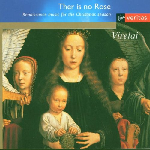 Virelai - Ther Is No Rose - Renaissance Music For The Christmas Season