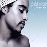 Patrice - Raw & Uncut - Live In Paris