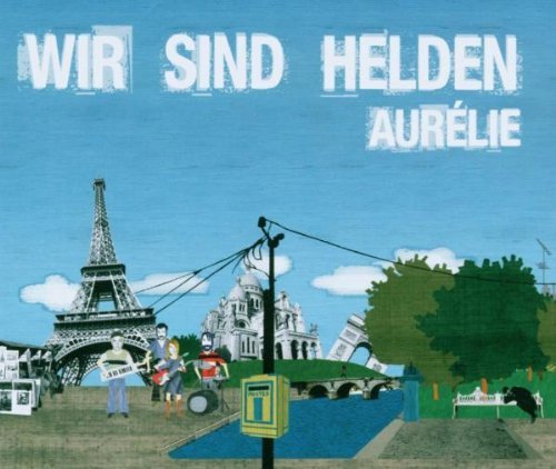 Wir Sind Helden - Aurelie